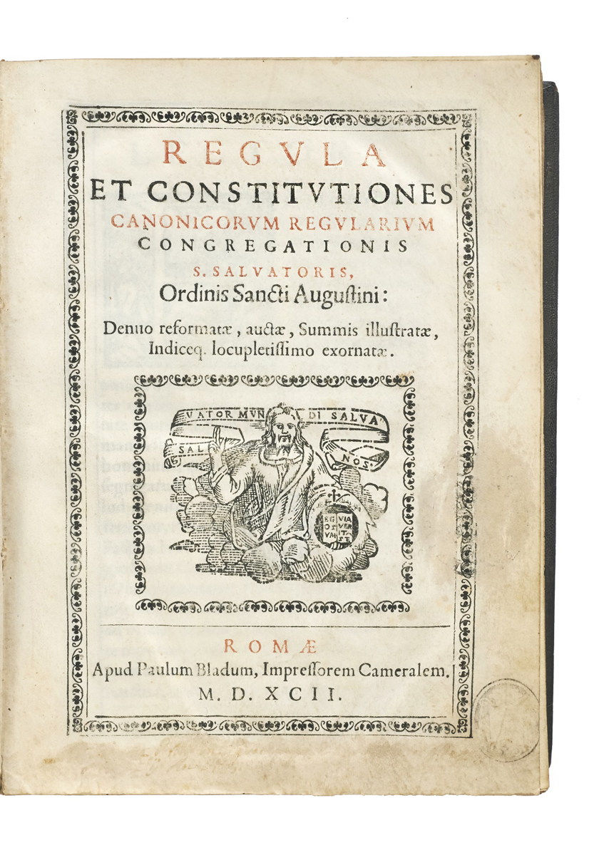 Regula et constitutiones Canonicorum Regularium congregationis S. Salvatoris, Ordinis Sancti Augustini. Denuo reformatae, auctae, summis illustratae, indiceq. locupletissimo exornatae. 